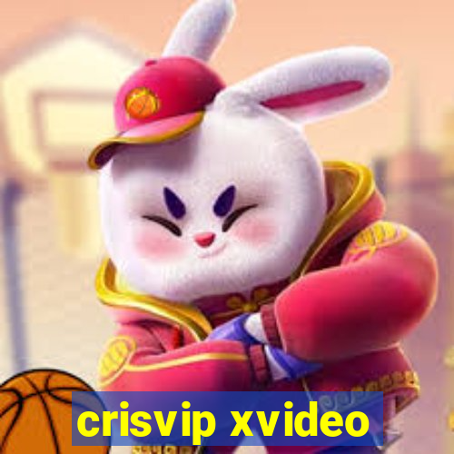 crisvip xvideo